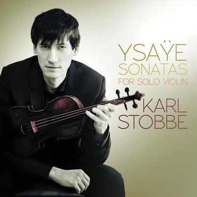 Angleraux FrédéricEugène Ysaÿe Ysaÿe: Sonatas for Solo Violin