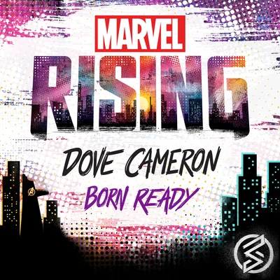 Born Ready (From "Marvel Rising") 专辑 Dove Cameron/Cameron Boyce/Booboo Stewart/Sofia Carson