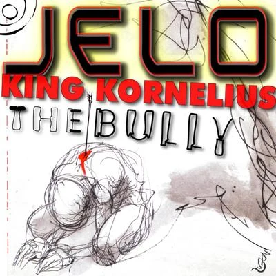 JE Loki能夠KO人呢流水 - the bully 專輯 King Kornelius