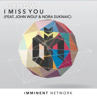 Miss You (feat. John Wolf & Nora Suknaic) 專輯 Gitano Diangelo/Mateo Poeg/ZHM/Andrew Noize/John Wolf