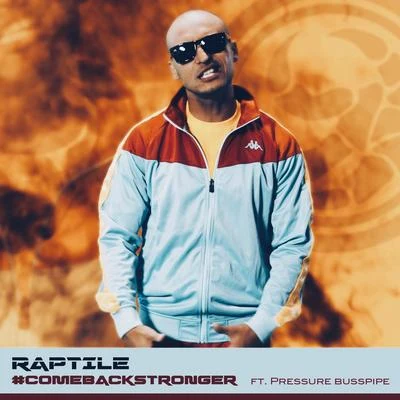 #Comebackstronger 專輯 Raptile/Lionezz/Busta Rhymes