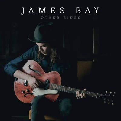 Other Sides 專輯 James Bay