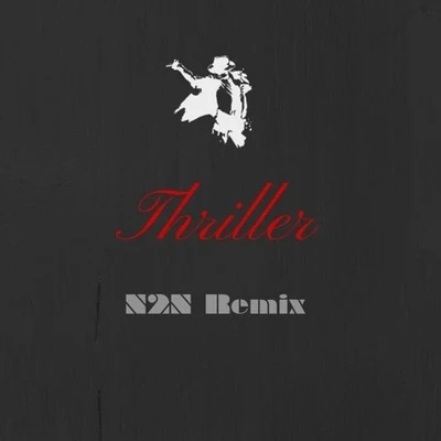 Thriller(N2N Remix) 專輯 N2N/Eau Claire