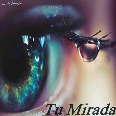 Tu Mirada 專輯 Jack Beats