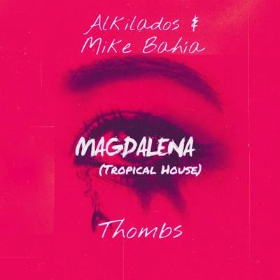 Magdalena (Tropical House) 專輯 Mike Bahía/Ana Guerra