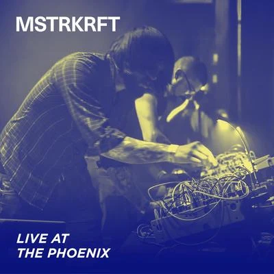 Live At The Phoenix 專輯 MSTRKRFT