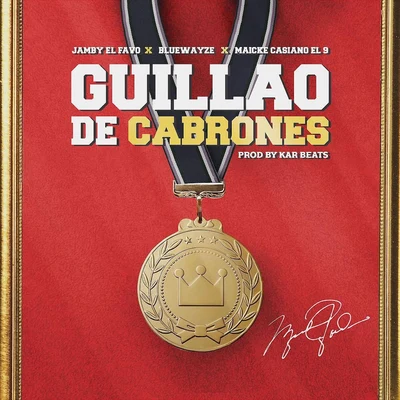 Guillau de Cabrones 专辑 Blue Wayze/Jamby el Favo