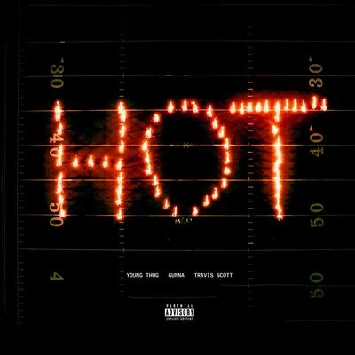 Hot (Remix) [feat. Gunna and Travis Scott] 專輯 Travis Scott