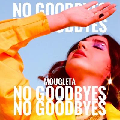 No Goodbyes 專輯 Mougleta