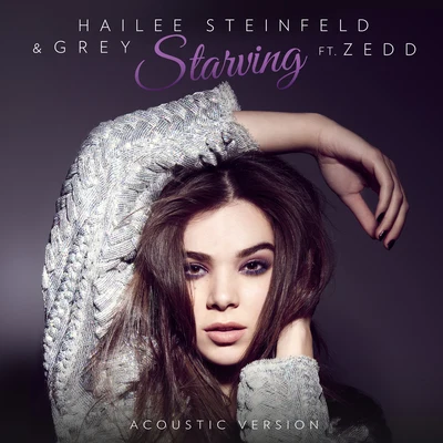 Starving (Acoustic) 專輯 Hailee Steinfeld