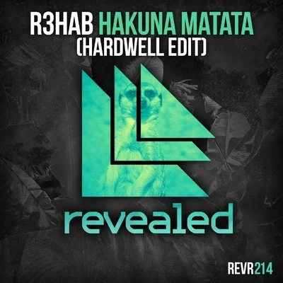 R3hab Hakuna Matata (Hardwell Edit)