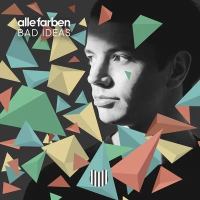 Alle FarbenMartin JensenNico Santos Bad Ideas (Joris Delacroix Remix)