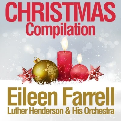 Christmas Compilation 專輯 Eileen Farrell/Jackie Gleason/His Orchestra/Luther Henderson