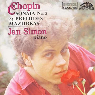 Chopin: Piano Sonata, 4 mazurkas, 24 preludes 專輯 Jan Simon