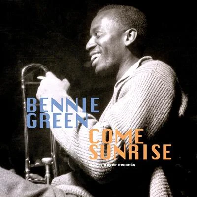 Come Sunrise 專輯 Bennie Green