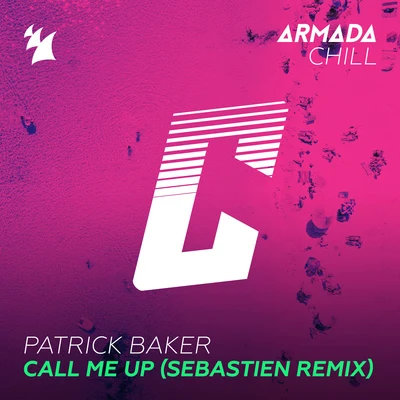 Call Me Up (Sebastien Remix) 專輯 Patrick Baker