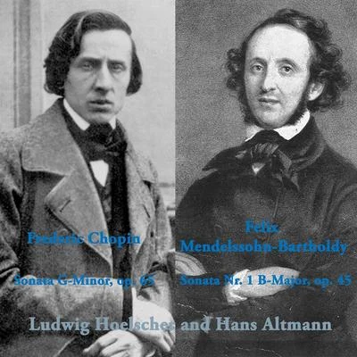 Sonata G-Minor (Chopin) | Sonata Nr.1 B-Major (Mendelssohn-Bartholdy) 專輯 Gerhard Taschner/Ludwig Hoelscher/Walter Gieseking