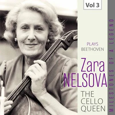 Zara NelsovaErnest AnsermetLondon Philharmonic Orchestra Milestones of a Legend: The Cello Queen, Vol. 3