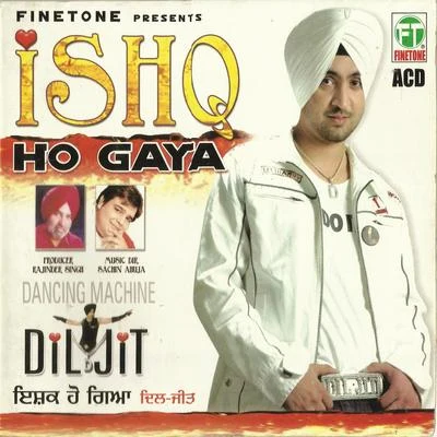 Ishq Ho Gaya 专辑 Diljit Dosanjh/Rishi Rich/Aastha Gill/Vishal Dadlani/Badshah