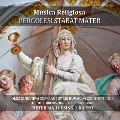 Musica Religiosa (Pergolesi Stabat Mater) 專輯 Luigi Petroni/Sytse Buwalda/Vivica GenauxGeraldine McGreevyDominique LabelleManuela CusterLuigi PetroniSytse BuwaldaRiccardo RistoriIl Complesso BaroccoAlan Curtis/Labelle/Il Complesso Barocco