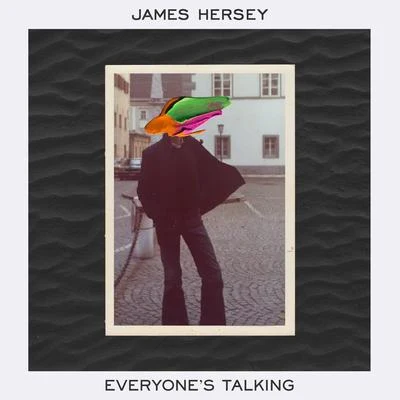 Everyones Talking 專輯 James Hersey/Chromeo