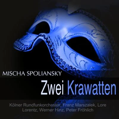 Spoliansky: Zwei Krawatten 专辑 Kölner Rundfunkorchester/Grosses Wiener Rundfunkorchester/Max Schönherr