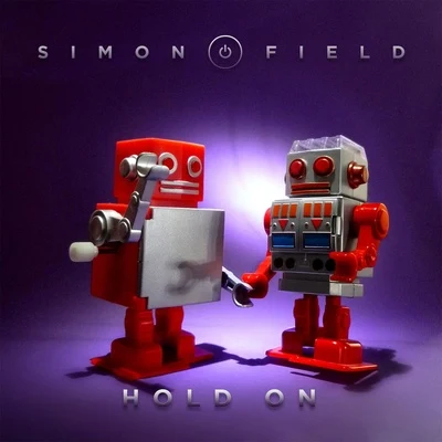 Hold On (Remixes) 专辑 Simon Field