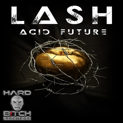 Acid Future 专辑 Lash