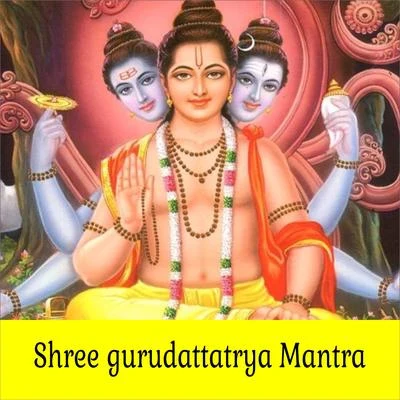 Shree Gurudattatrya Mantra 專輯 Sadhna Sargam/Bappi Lahiri/Sulakshana Pandit/Manhar