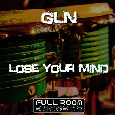 Lose Your Mind 专辑 GLN