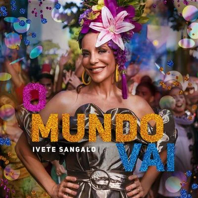 O Mundo Vai 專輯 Ivete Sangalo