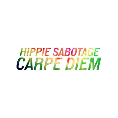 Carpe Diem 专辑 Hippie Sabotage