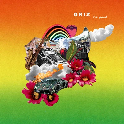 GRIZ I&#x27;m Good