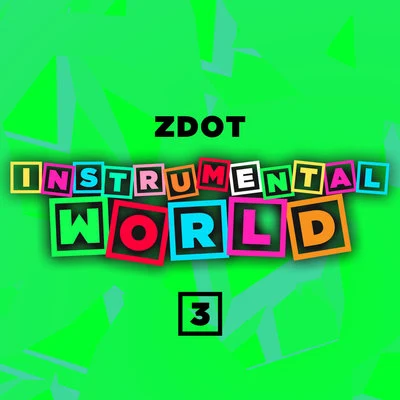 Instrumental World 3 專輯 Zdot