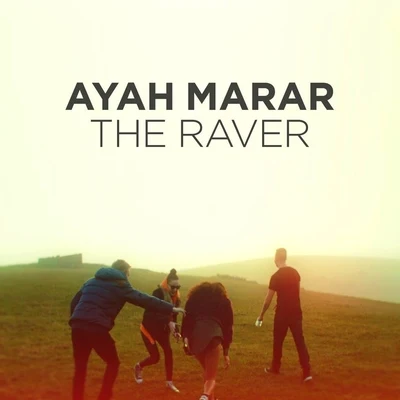 Ayah Marar The Raver