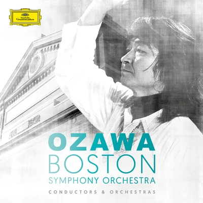 Seiji Ozawa & Boston Symphony Orchestra 专辑 Seiji Ozawa