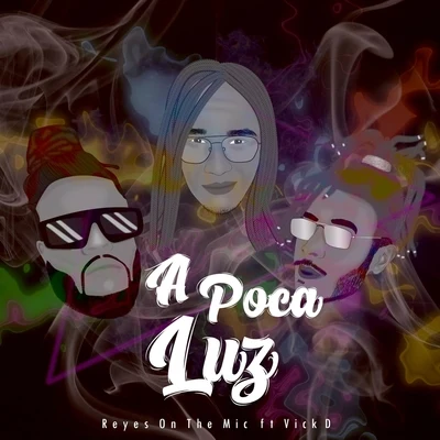 A Poca Luz (feat. Vick D) 專輯 Vick D