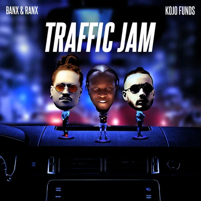 Banx & Ranx Traffic Jam