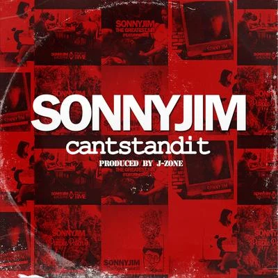 SonnyJimVandal SavageJuga-Naut Cantstandit