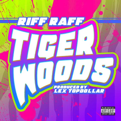 Riff Raff Tiger Woods