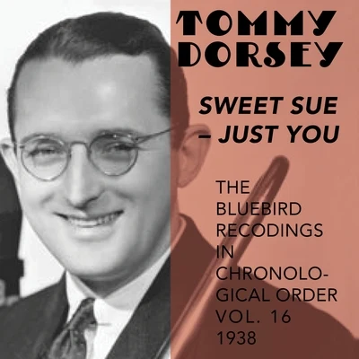 Sweet Sue - Just You 專輯 Tommy Dorsey and His Orchestra/Frank Sinatra/The Pied Pipers