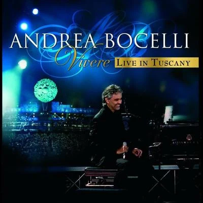 Vivere - Live In Tuscany 專輯 Andrea Bocelli/Sarah McLachlan/Josh Groban/Jennifer Nettles/Vicente Amigo