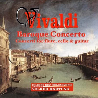 VIVALDI, A.: Baroque Concertos (Gavric, Toso, Svatlovskij, Sautov, Ulanicki, Kovarskij, Kedzierski, Cologne New Philharmonic, Hartung) 專輯 Volker Hartung