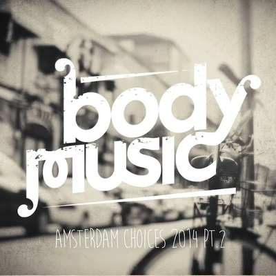 Body Music - Amsterdam Choices 2014, Pt. 2 專輯 Jochen Pash