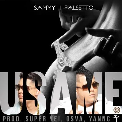 Úsame 专辑 Towy/Sammy & Falsetto/Quintino & Blasterjaxx/Osquel/Super Yei