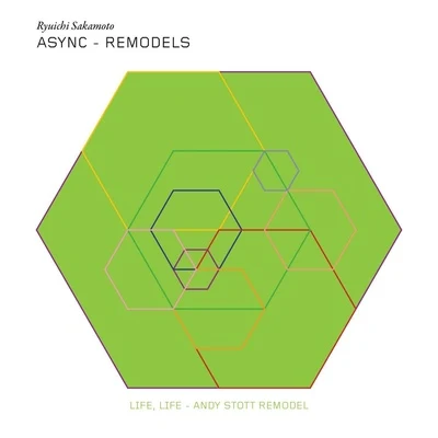 Life, Life (Andy Stott Remodel) 专辑 清野由美/朝本千可/古家杏子/清水靖晃/坂田明