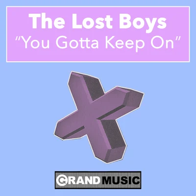 You Gotta Keep On 專輯 Troy Ogletree/The Lost Boys/Daniel Allan