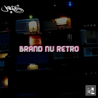 Brand Nu Retro 專輯 skêrtipssarkasties/Jakes/Mila Guy/Zaan Sonnekus/DBLR