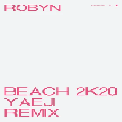 Beach2k20 (Yaeji Remix) 專輯 Robyn