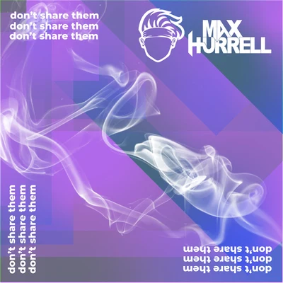 Dont Share Them 專輯 Max Hurrell/Veronica Bravo/Rival